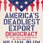 خرید و دانلود نسخه کامل کتاب America’s Deadliest Export: Democracy – The Truth About US Foreign Policy and Everything Else