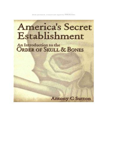 خرید و دانلود نسخه کامل کتاب America’s Secret Establishment: An Introduction to the Order of Skull & Bones_68e90ecb7e673.jpeg خرید و دانلود نسخه کامل کتاب America’s Secret Establishment: An Introduction to the Order of Skull & Bones