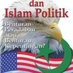 خرید و دانلود نسخه کامل کتاب Amerika dan Islam Politik: Benturan Peradaban atau Benturan Kepentingan?