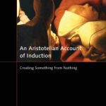 خرید و دانلود نسخه کامل کتاب An Aristotelian Account of Induction: Creating Something from Nothing