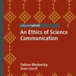 خرید و دانلود نسخه کامل کتاب An Ethics Of Science Communication