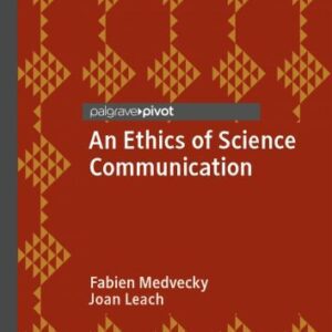 خرید و دانلود نسخه کامل کتاب An Ethics Of Science Communication