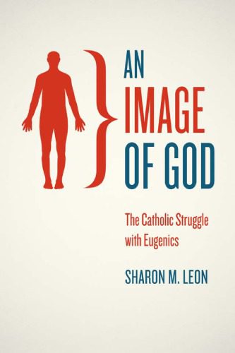 خرید و دانلود نسخه کامل کتاب An Image of God: The Catholic Struggle with Eugenics_68de5a923df06.jpeg خرید و دانلود نسخه کامل کتاب An Image of God: The Catholic Struggle with Eugenics