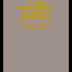 خرید و دانلود نسخه کامل کتاب An Introduction To The Philosophy Of Social Research (Social Research Today, 9)