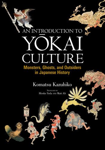 خرید و دانلود نسخه کامل کتاب An Introduction to Yōkai Culture: Monsters, Ghosts, and Outsiders in Japanese History_68e2dc19d1d7b.jpeg خرید و دانلود نسخه کامل کتاب An Introduction to Yōkai Culture: Monsters, Ghosts, and Outsiders in Japanese History