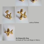 خرید و دانلود نسخه کامل کتاب An Unspecific Dog: Artifacts of This Late Stage in History