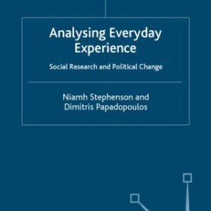 خرید و دانلود نسخه کامل کتاب Analysing Everyday Experience: Social Research and Political Change