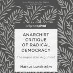 خرید و دانلود نسخه کامل کتاب Anarchist Critique of Radical Democracy: The Impossible Argument