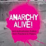 خرید و دانلود نسخه کامل کتاب Anarchy Alive!: Anti-Authoritarian Politics from Practice to Theory