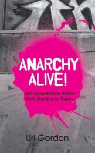 خرید و دانلود نسخه کامل کتاب Anarchy Alive!: Anti-Authoritarian Politics from Practice to Theory_68e9eb494c318.jpeg خرید و دانلود نسخه کامل کتاب Anarchy Alive!: Anti-Authoritarian Politics from Practice to Theory