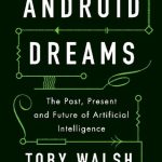 خرید و دانلود نسخه کامل کتاب Android Dreams: The Past, Present and Future of Artificial Intelligence
