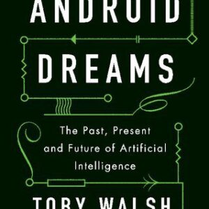 خرید و دانلود نسخه کامل کتاب Android Dreams: The Past, Present and Future of Artificial Intelligence