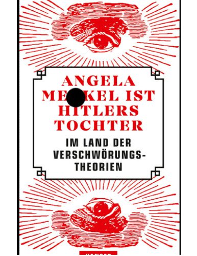 خرید و دانلود نسخه کامل کتاب Angela Merkel ist Hitlers Tochter : Im Land der Verschwörungstheorien_68e58a7b811ac.jpeg خرید و دانلود نسخه کامل کتاب Angela Merkel ist Hitlers Tochter : Im Land der Verschwörungstheorien