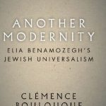 خرید و دانلود نسخه کامل کتاب Another Modernity: Elia Benamozegh’s Jewish Universalism