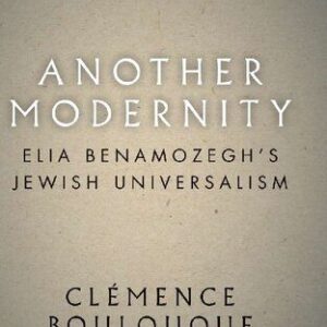 خرید و دانلود نسخه کامل کتاب Another Modernity: Elia Benamozegh’s Jewish Universalism