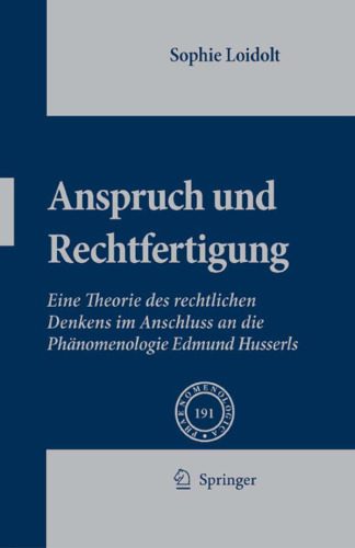 خرید و دانلود نسخه کامل کتاب Anspruch und Rechtfertigung: Eine Theorie des rechtlichen Denkens im Anschluss an die Phänomenologie Edmund Husserls_68ff7bc7f41aa.jpeg خرید و دانلود نسخه کامل کتاب Anspruch und Rechtfertigung: Eine Theorie des rechtlichen Denkens im Anschluss an die Phänomenologie Edmund Husserls