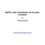 خرید و دانلود نسخه کامل کتاب Ante-Nicene Fathers. In 10 vols. Volume 03. Latin Christianity: Its Founder, Tertullian