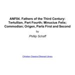 خرید و دانلود نسخه کامل کتاب Ante-Nicene Fathers. In 10 vols. Volume 04. Fathers of the Third Century: Tertullian, Part Fourth; Minucius Felix; Commodian; Origen, Parts First and Second