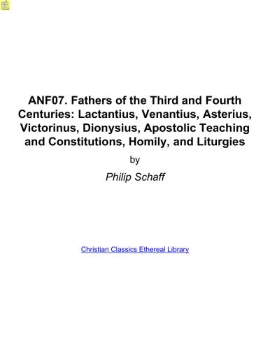 خرید و دانلود نسخه کامل کتاب Ante-Nicene Fathers. In 10 vols. Volume 07. Fathers of the Third and Fourth Centuries: Lactantius, Venantius, Asterius, Victorinus, Dionysius, Apostolic Teaching and Constitutions, Homily_68e215e1beb78.jpeg خرید و دانلود نسخه کامل کتاب Ante-Nicene Fathers. In 10 vols. Volume 07. Fathers of the Third and Fourth Centuries: Lactantius, Venantius, Asterius, Victorinus, Dionysius, Apostolic Teaching and Constitutions, Homily