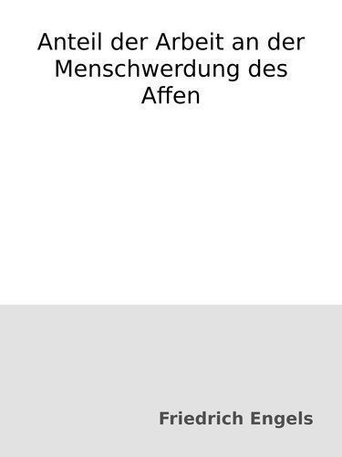 خرید و دانلود نسخه کامل کتاب Anteil der Arbeit an der Menschwerdung des Affen_68f800897a1aa.jpeg خرید و دانلود نسخه کامل کتاب Anteil der Arbeit an der Menschwerdung des Affen