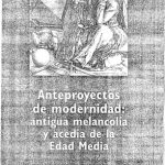 خرید و دانلود نسخه کامل کتاب Anteproyectos de modernidad : antigua melancolía y acedia de la Edad Media