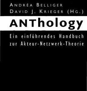 خرید و دانلود نسخه کامل کتاب ANThology Ein Einführendes Handbuch in die Akteur-Netzwerk-Theorie