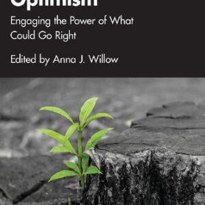خرید و دانلود نسخه کامل کتاب Anthropological Optimism: Engaging the Power of What Could Go Right