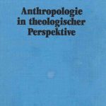 خرید و دانلود نسخه کامل کتاب Anthropologie in theologischer Perspektive