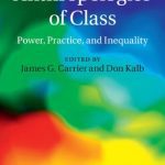 خرید و دانلود نسخه کامل کتاب Anthropologies of Class: Power, Practice and Inequality