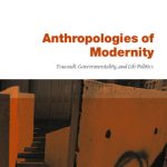 خرید و دانلود نسخه کامل کتاب Anthropologies of Modernity: Foucault, Governmentality, and Life Politics