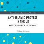 خرید و دانلود نسخه کامل کتاب Anti-Islamic Protest in the UK: Policy Responses to the Far Right