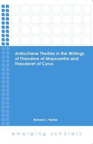 خرید و دانلود نسخه کامل کتاب Antiochene Theoria in the Writings of Theodore of Mopsuestia and Theodoret of Cyrus_68df3c5688469.jpeg خرید و دانلود نسخه کامل کتاب Antiochene Theoria in the Writings of Theodore of Mopsuestia and Theodoret of Cyrus