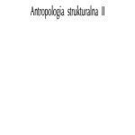 خرید و دانلود نسخه کامل کتاب Antropologia strukturalna II
