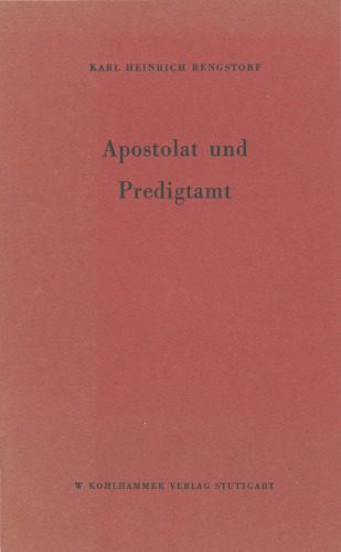 خرید و دانلود نسخه کامل کتاب Apostolat und Predigtamt. Ein Beitrag zur neutestamentlichen Grundlegung einer Lehre vom Amt der Kirche_68df00ff73d81.jpeg خرید و دانلود نسخه کامل کتاب Apostolat und Predigtamt. Ein Beitrag zur neutestamentlichen Grundlegung einer Lehre vom Amt der Kirche