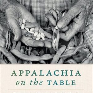 خرید و دانلود نسخه کامل کتاب Appalachia on the Table: Representing Mountain Food and People