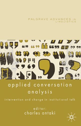 خرید و دانلود نسخه کامل کتاب Applied Conversation Analysis: Intervention and Change in Institutional Talk_68f932b8af893.jpeg خرید و دانلود نسخه کامل کتاب Applied Conversation Analysis: Intervention and Change in Institutional Talk