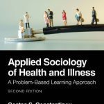 خرید و دانلود نسخه کامل کتاب Applied Sociology of Health and Illness: A Problem-Based Learning Approach