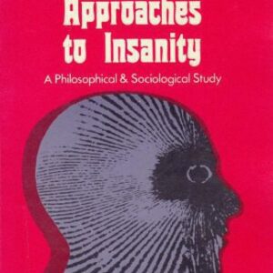 خرید و دانلود نسخه کامل کتاب Approaches to Insanity: A Philosophical and Sociological Study