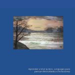 خرید و دانلود نسخه کامل کتاب Aprender a vivir juntos. Lenguajes para pensar diversidades e inclusiones