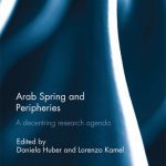 خرید و دانلود نسخه کامل کتاب Arab Spring and Peripheries: A Decentring Research Agenda