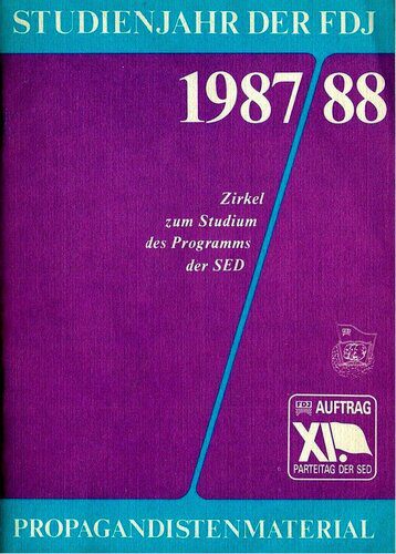 خرید و دانلود نسخه کامل کتاب Arbeitsmaterial für den Propagandisten im Studienjahr der FDJ 1987/88. Zirkel zum Studium des Programms der SED_68e6cf8e23c03.jpeg خرید و دانلود نسخه کامل کتاب Arbeitsmaterial für den Propagandisten im Studienjahr der FDJ 1987/88. Zirkel zum Studium des Programms der SED