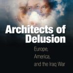 خرید و دانلود نسخه کامل کتاب Architects of Delusion: Europe, America, and the Iraq War