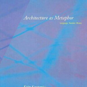 خرید و دانلود نسخه کامل کتاب Architecture as Metaphor : Language, Number, Money