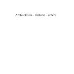 خرید و دانلود نسخه کامل کتاب Architektura – historie – umění: filosofie, kultura, civilizace. Kulturně-civilizační vývoj v Evropě od antiky do počátku 19. století