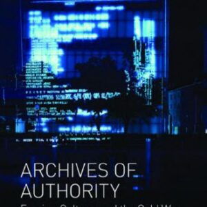 خرید و دانلود نسخه کامل کتاب Archives of Authority: Empire, Culture, and the Cold War