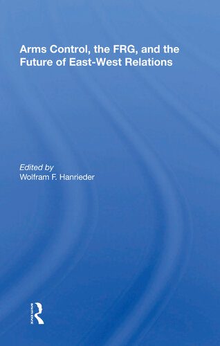 خرید و دانلود نسخه کامل کتاب Arms Control, the FRG, and the Future of East-West Relations_68f70907ed5e4.jpeg خرید و دانلود نسخه کامل کتاب Arms Control, the FRG, and the Future of East-West Relations