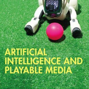 خرید و دانلود نسخه کامل کتاب Artificial Intelligence and Playable Media