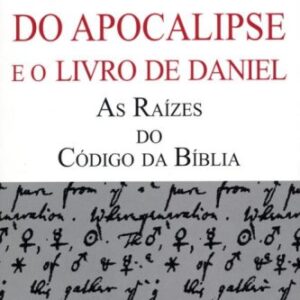 خرید و دانلود نسخه کامل کتاب As profecias do Apocalipse e o livro de Daniel : as raízes do Código da Bíblia