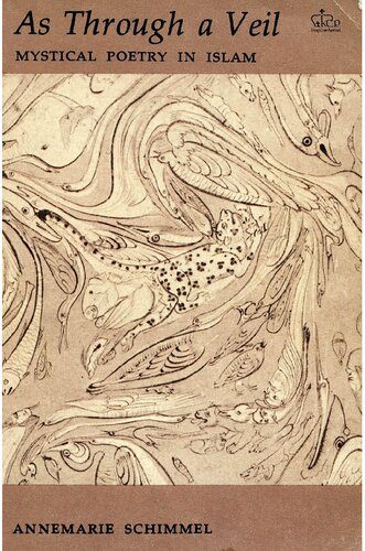 خرید و دانلود نسخه کامل کتاب As Through a Veil: Mystical Poetry in Islam (American Lectures on the History of Religions)_68e2e902e782a.jpeg خرید و دانلود نسخه کامل کتاب As Through a Veil: Mystical Poetry in Islam (American Lectures on the History of Religions)