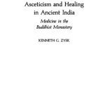 خرید و دانلود نسخه کامل کتاب Asceticism and Healing in Ancient India: Medicine in the Buddhist Monastery